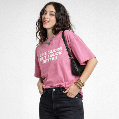 Oversize Tee LIFE SUCKS BUT I SUCK BETTER Premium Oversized Tee ~ GAYSBIE PREMIUM MATERIALS