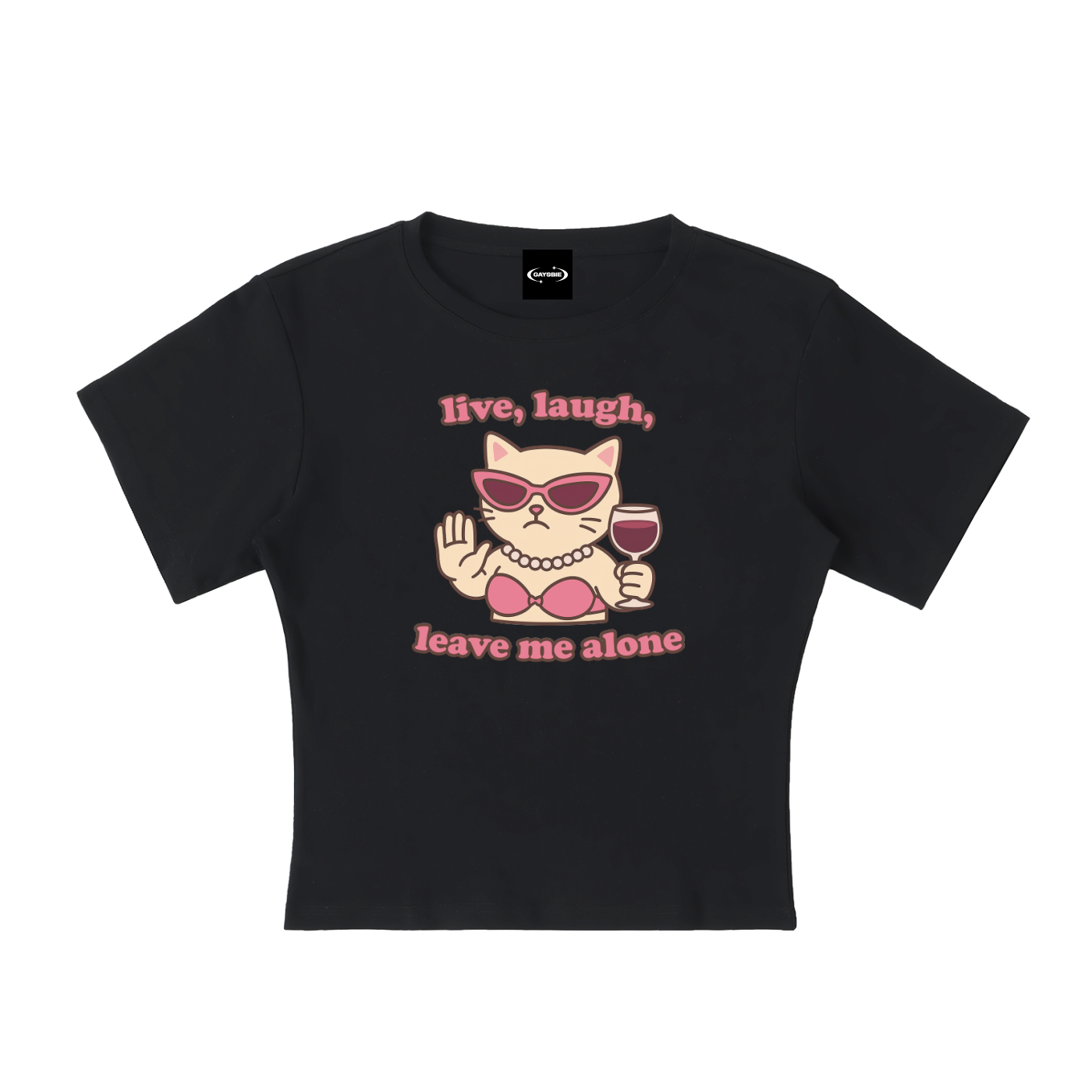 Baby Tee MIDNIGHT / S live laugh leave me alone cat Baby Tee ~ GAYSBIE PREMIUM MATERIALS