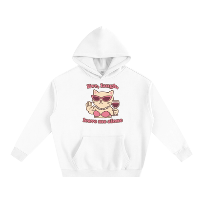 Premium Hood ICE / S live laugh leave me alone cat Heavy Fleece Hoodie ~ GAYSBIE PREMIUM MATERIALS