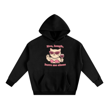 Premium Hood MIDNIGHT / S live laugh leave me alone cat Heavy Fleece Hoodie ~ GAYSBIE PREMIUM MATERIALS