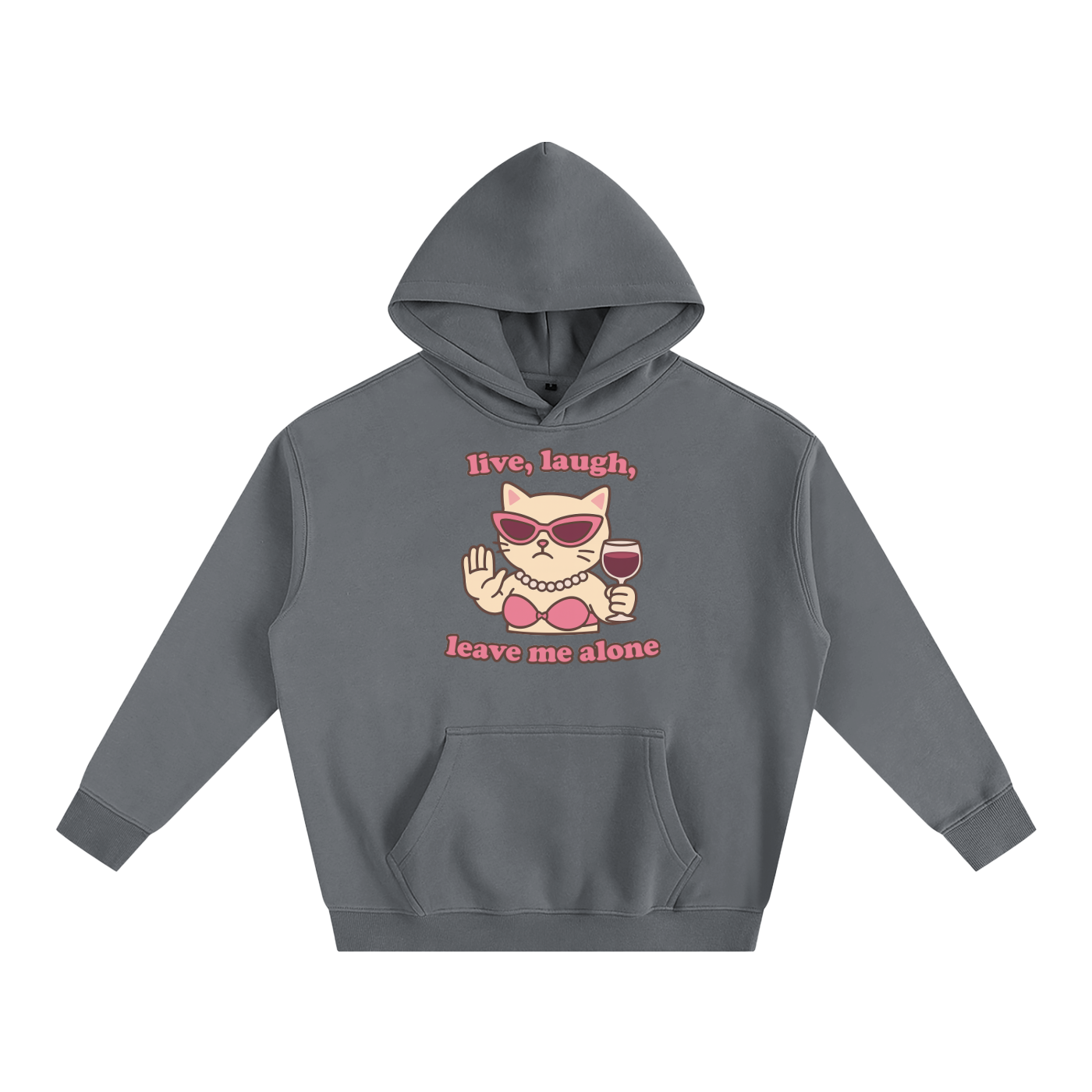 Premium Hood STORM / S live laugh leave me alone cat Heavy Fleece Hoodie ~ GAYSBIE PREMIUM MATERIALS