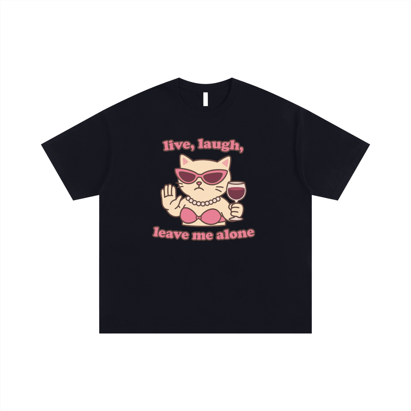 Oversize Tee MIDNIGHT / S live laugh leave me alone cat Premium Oversized Tee ~ GAYSBIE PREMIUM MATERIALS