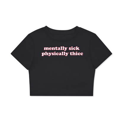 Crop Tee MIDNIGHT / XS mentally sick physically thicc Crop Tee ~ GAYSBIE PREMIUM MATERIALS