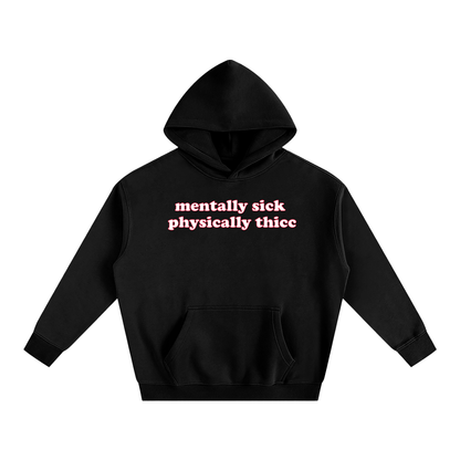 Premium Hood MIDNIGHT / S mentally sick physically thicc Heavy Fleece Hoodie ~ GAYSBIE PREMIUM MATERIALS