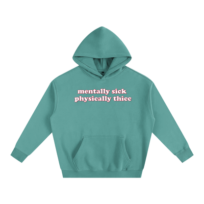 Premium Hood MINTY / S mentally sick physically thicc Heavy Fleece Hoodie ~ GAYSBIE PREMIUM MATERIALS