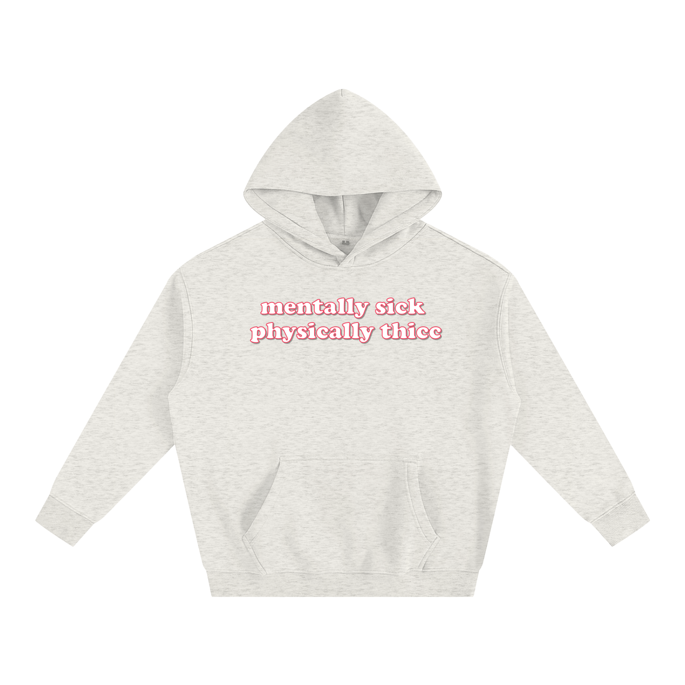 Premium Hood OATY / S mentally sick physically thicc Heavy Fleece Hoodie ~ GAYSBIE PREMIUM MATERIALS