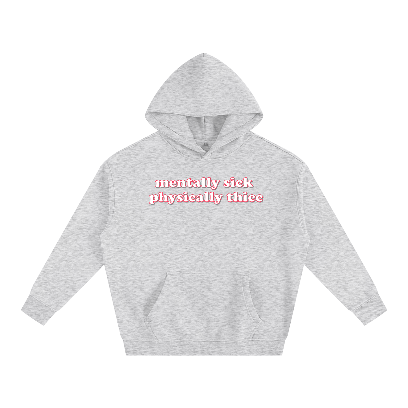 Premium Hood STONE / S mentally sick physically thicc Heavy Fleece Hoodie ~ GAYSBIE PREMIUM MATERIALS