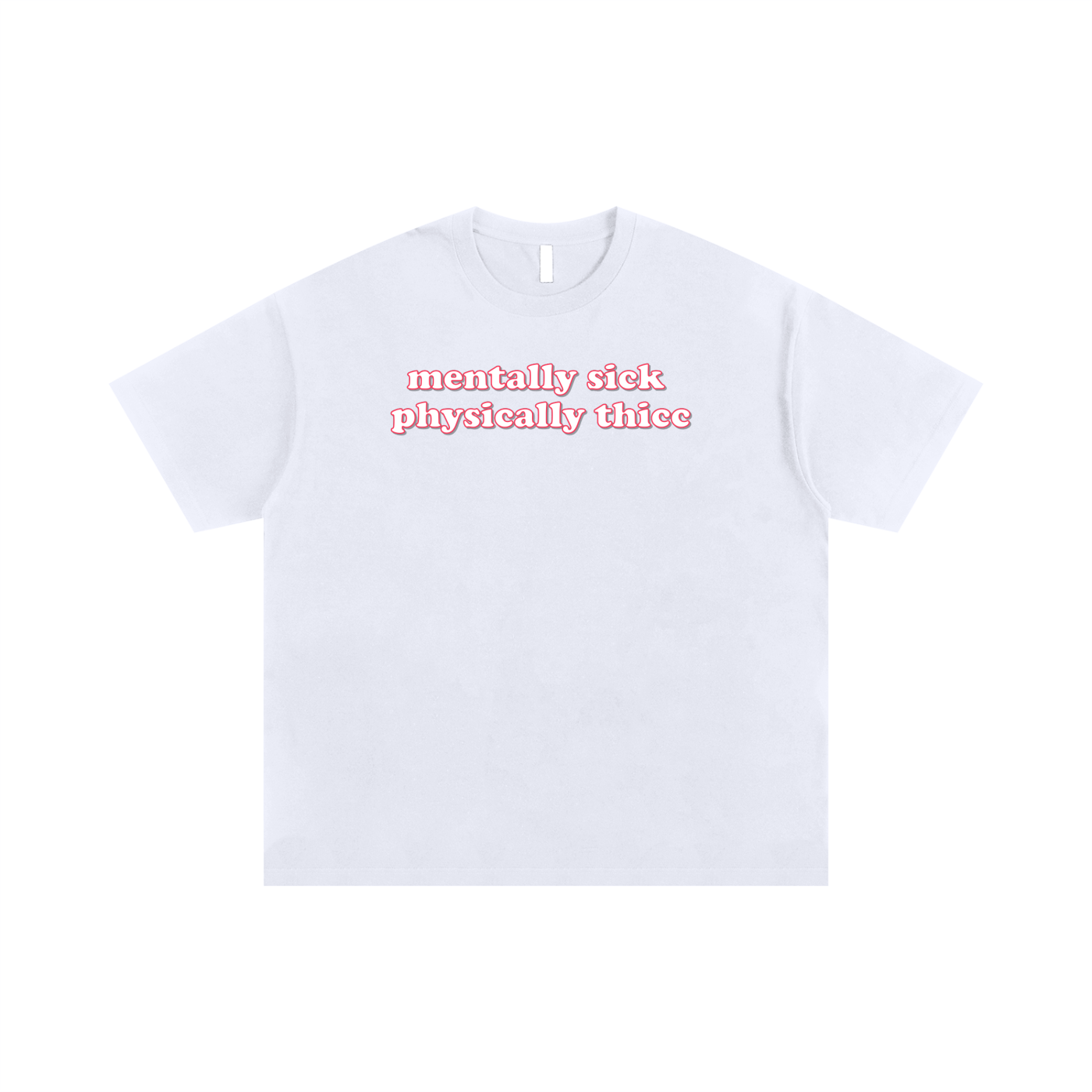 Oversize Tee ICE / S mentally sick physically thicc Oversize Signature Tee ~ GAYSBIE PREMIUM MATERIALS