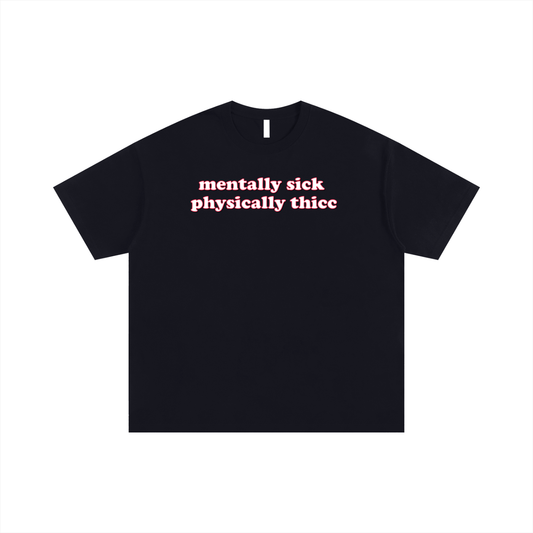 Oversize Tee MIDNGIHT / S mentally sick physically thicc Oversize Signature Tee ~ GAYSBIE PREMIUM MATERIALS