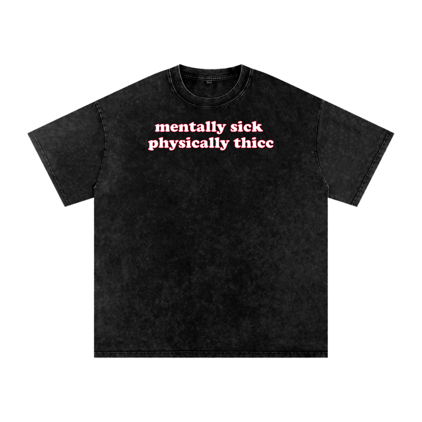mentally sick physically thicc Premium Oversized Tee ~ GAYSBIE ODMPOD
