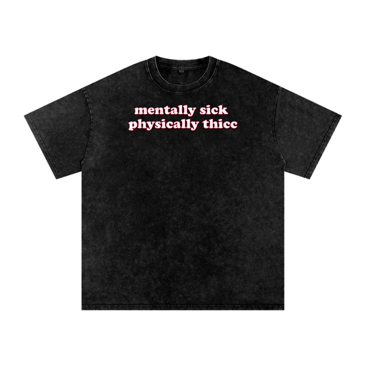 mentally sick physically thicc Premium Oversized Tee ~ GAYSBIE ODMPOD