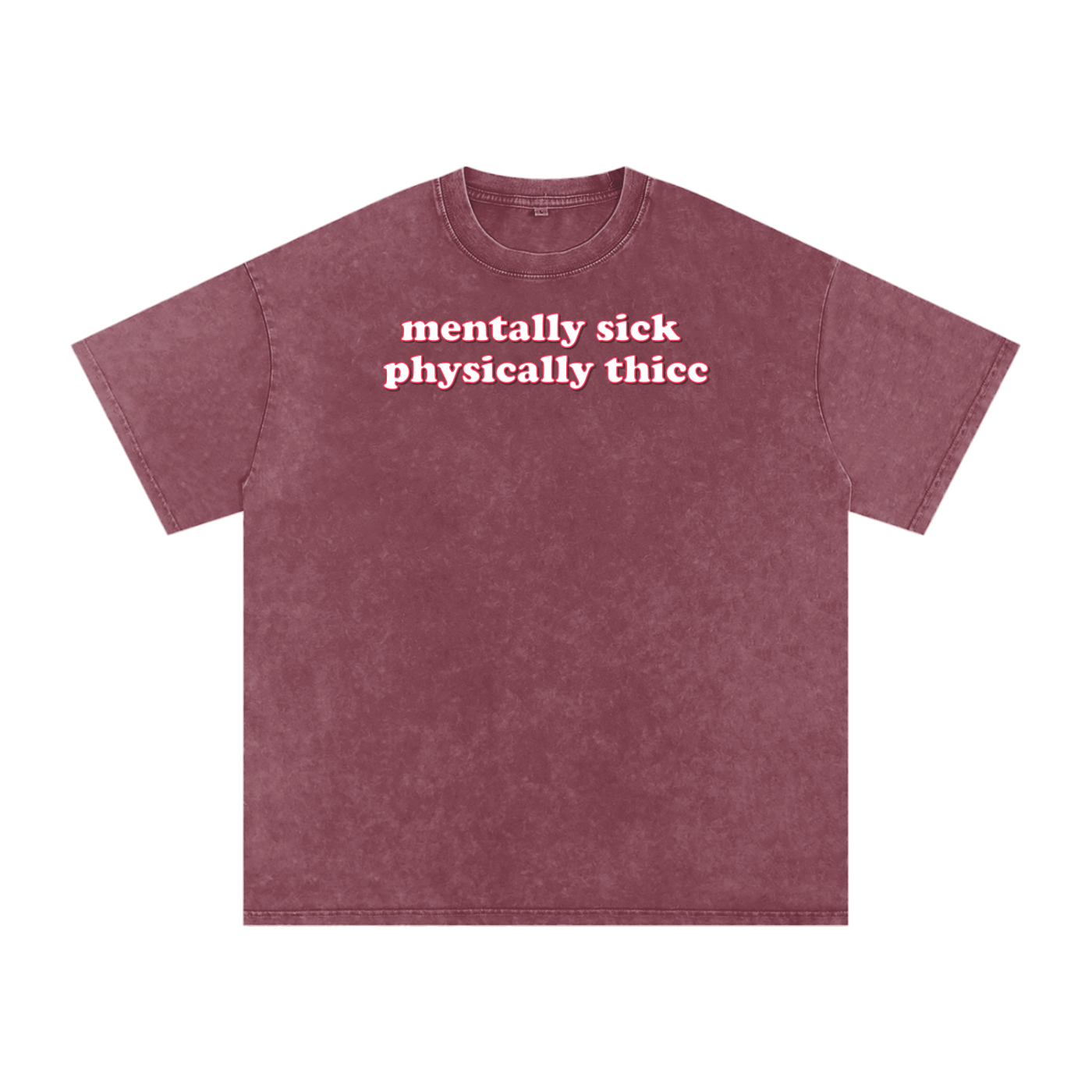 mentally sick physically thicc Premium Oversized Tee ~ GAYSBIE ODMPOD