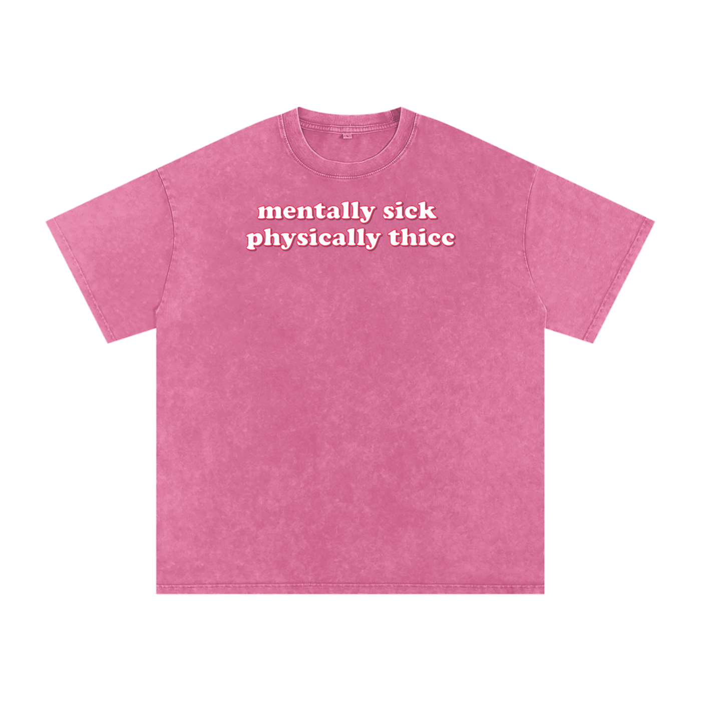 mentally sick physically thicc Premium Oversized Tee ~ GAYSBIE ODMPOD