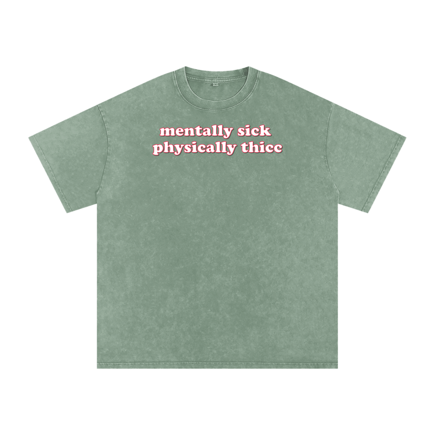 mentally sick physically thicc Premium Oversized Tee ~ GAYSBIE ODMPOD