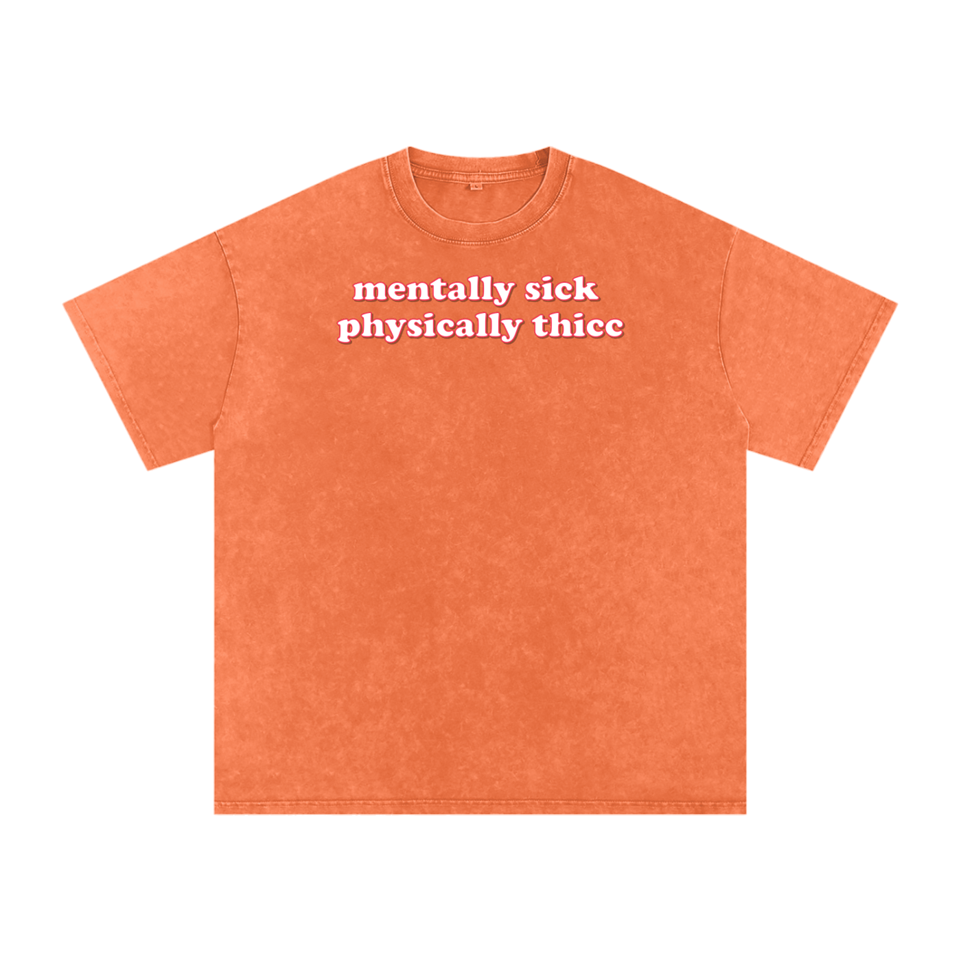 mentally sick physically thicc Premium Oversized Tee ~ GAYSBIE ODMPOD