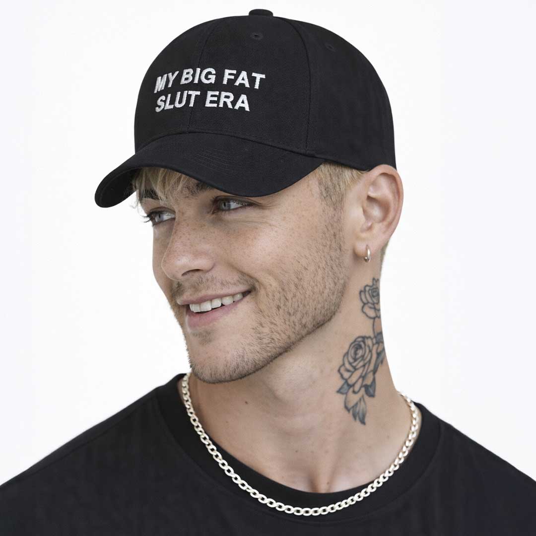 Caps MY BIG FAT SLUT ERA Embroidered Cap ~ GAYSBIE PREMIUM MATERIALS