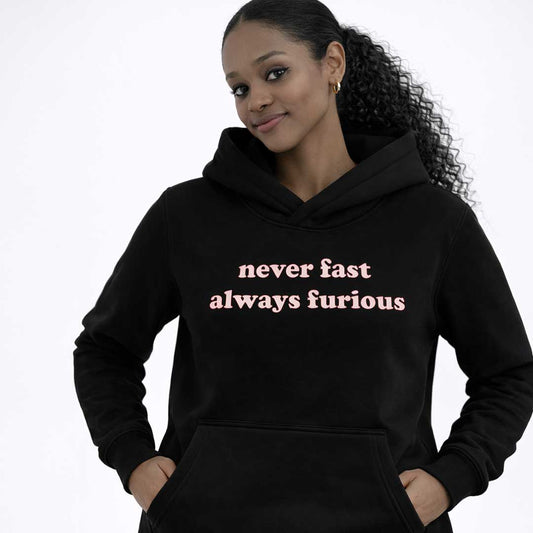 Premium Hood never fast always furious Heavy Fleece Hoodie ~ GAYSBIE PREMIUM MATERIALS