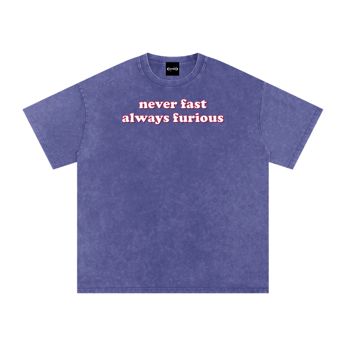 Oversize Tee GRAPE / S never fast always furious Premium Oversized Tee ~ GAYSBIE PREMIUM MATERIALS
