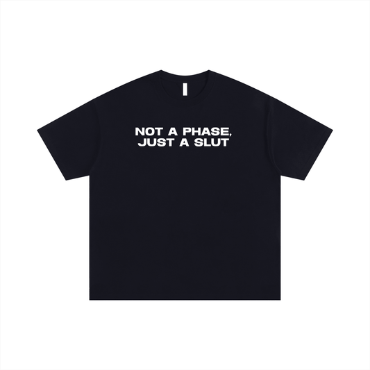 Oversize Tee MIDNIGHT / S NOT A PHASE JUST A SLUT Oversize Signature Tee ~ GAYSBIE PREMIUM MATERIALS