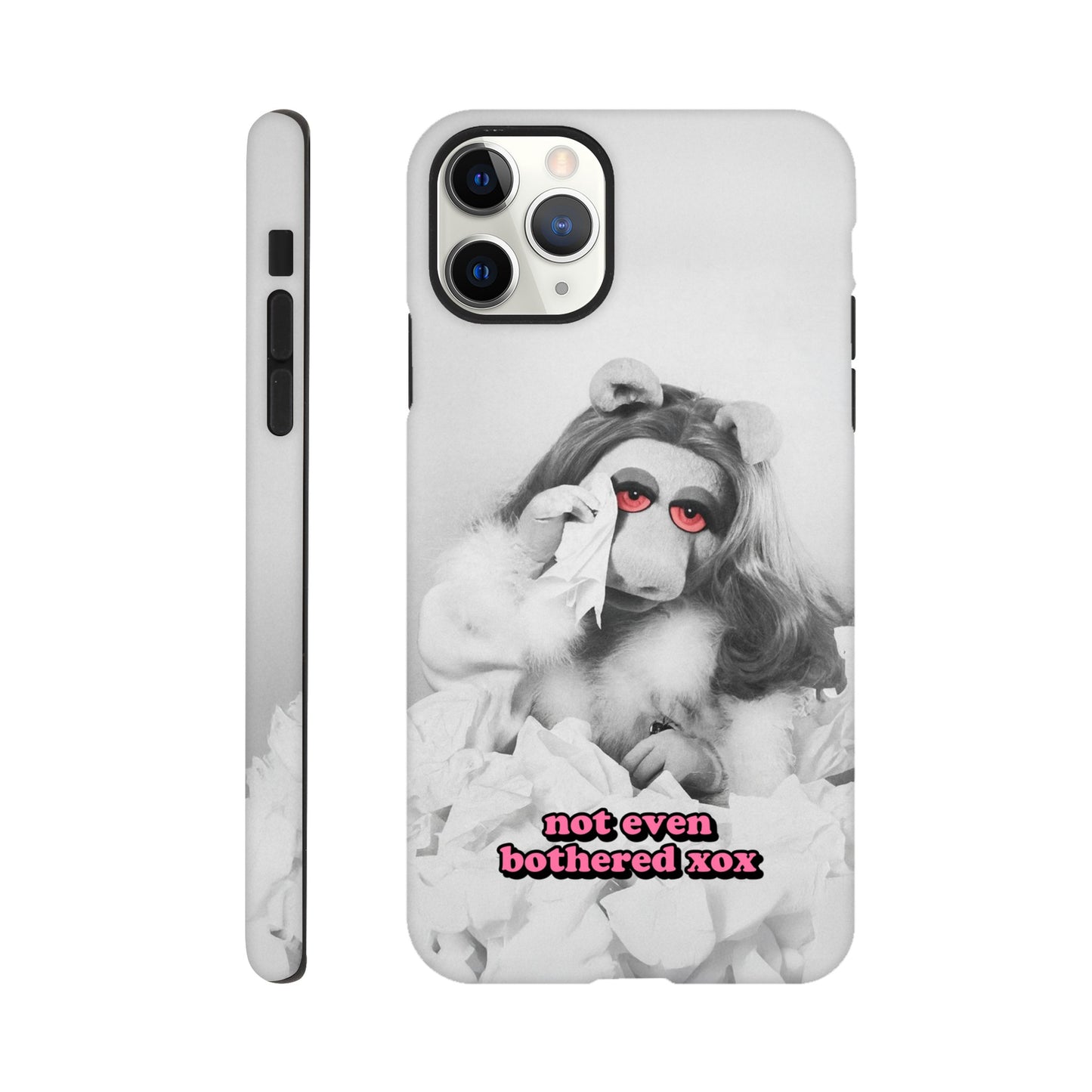 iPhone Case iPhone 11 Pro Max not even bothered Piggy Tough iPhone Case ~ GAYSBIE PREMIUM MATERIALS