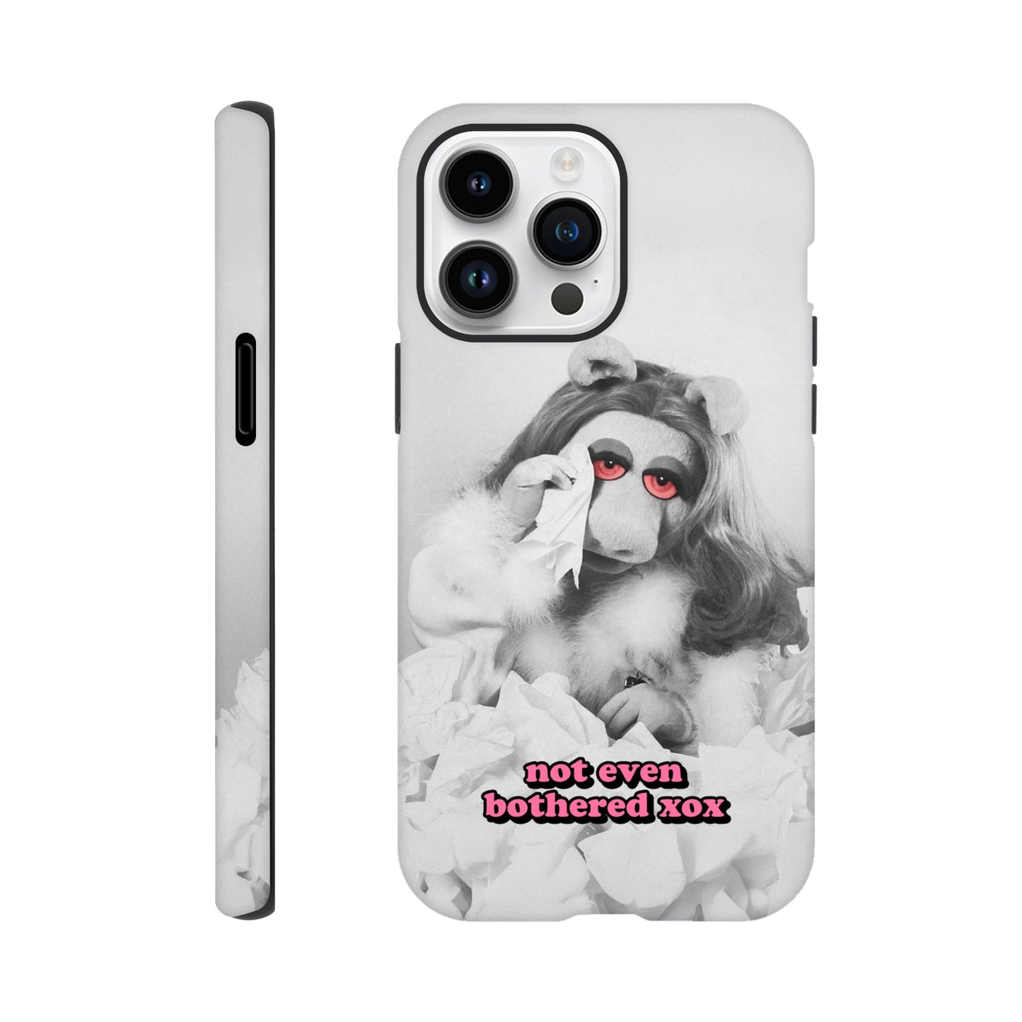 iPhone Case iPhone 14 Pro Max not even bothered Piggy Tough iPhone Case ~ GAYSBIE PREMIUM MATERIALS