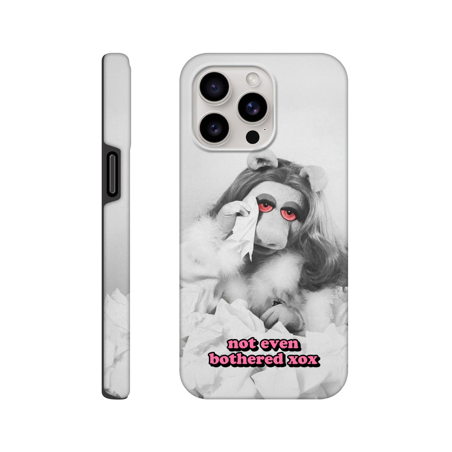 iPhone Case iPhone 15 Pro Max not even bothered Piggy Tough iPhone Case ~ GAYSBIE PREMIUM MATERIALS