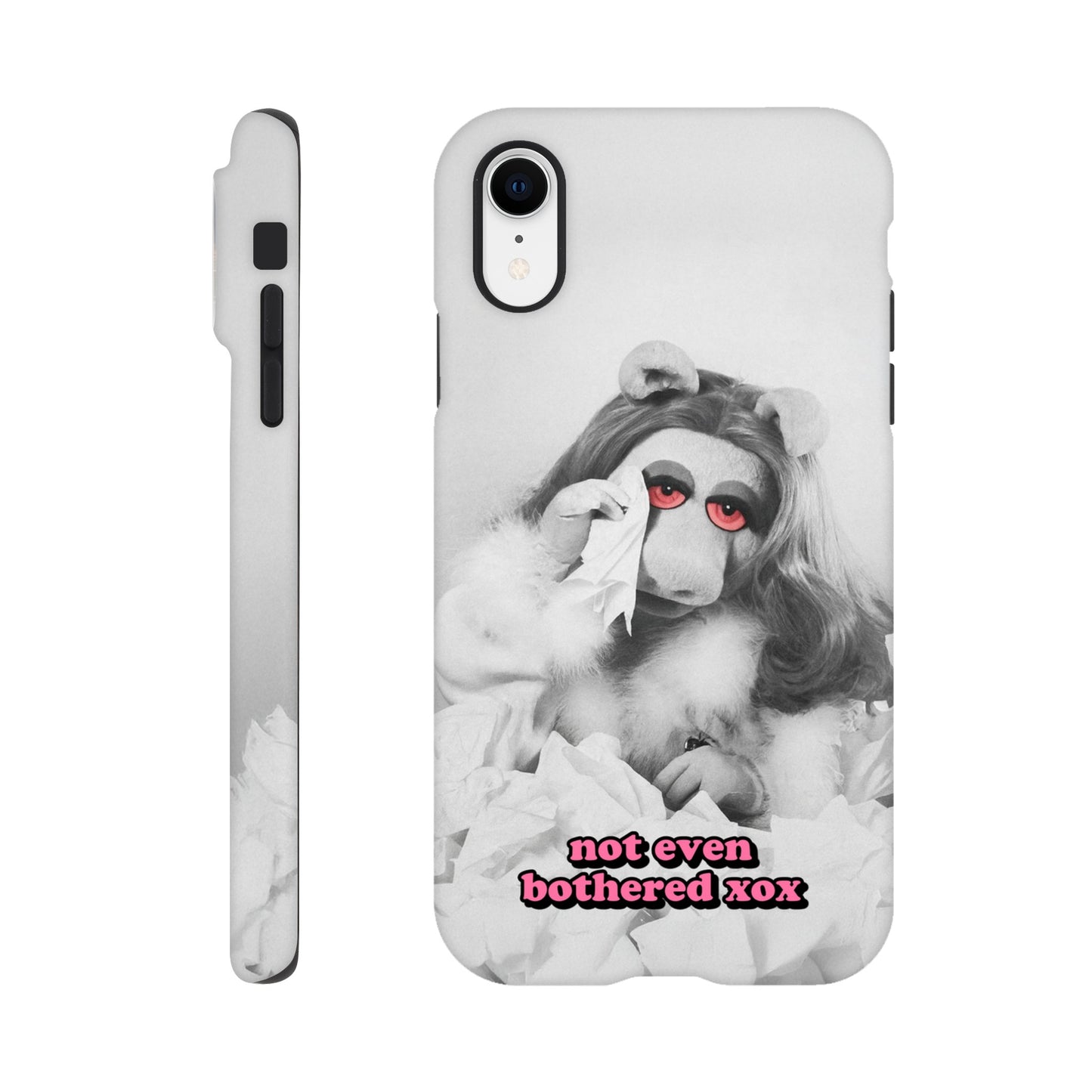 iPhone Case iPhone XR not even bothered Piggy Tough iPhone Case ~ GAYSBIE PREMIUM MATERIALS