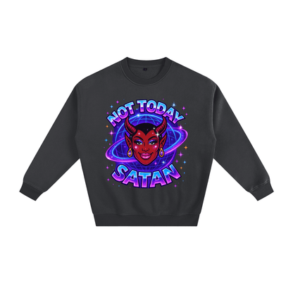 Premium Sweat STORM / S NOT TODAY SATAN Thick Fleece Sweat ~ GAYBSIE PREMIUM MATERIALS