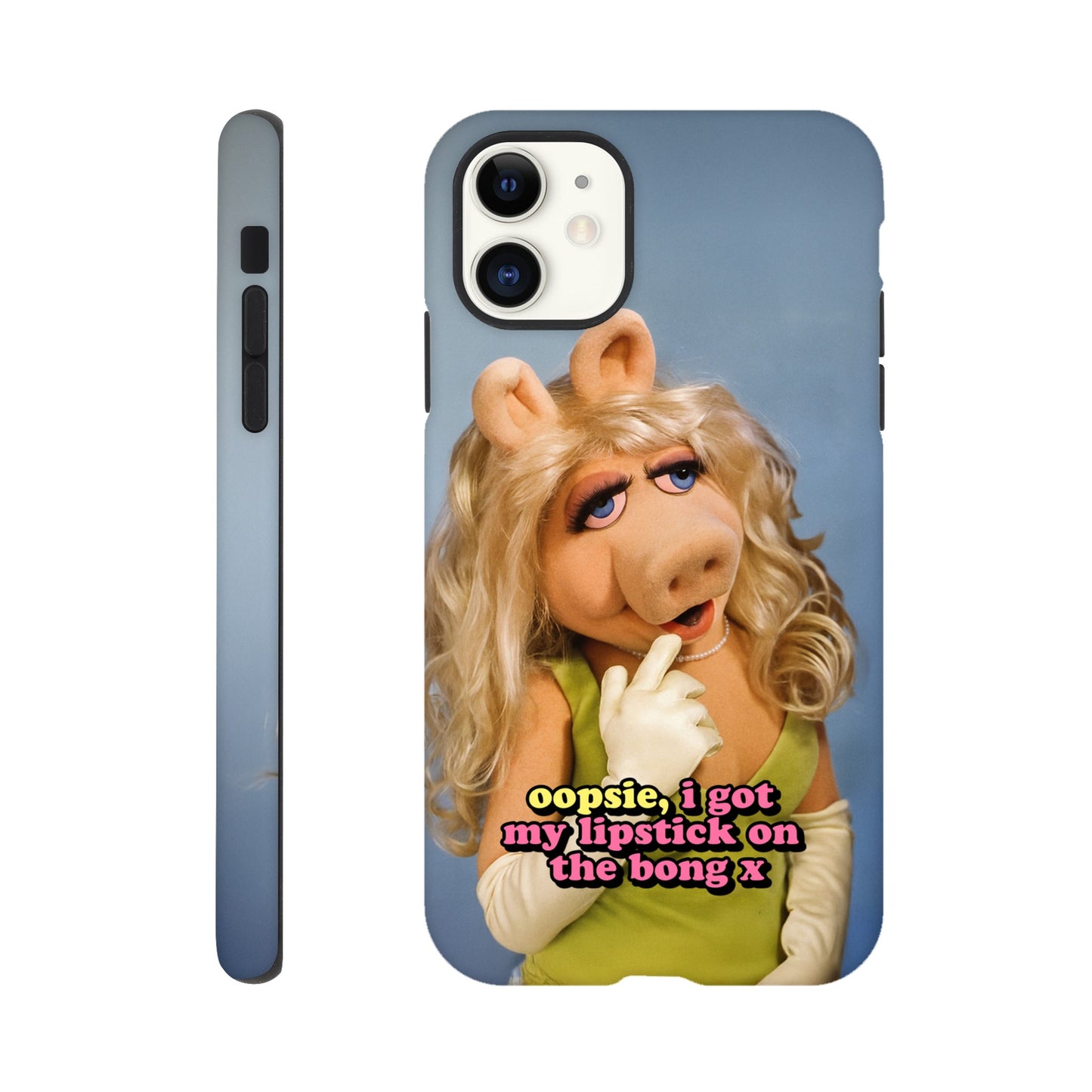 iPhone Case iPhone 11 oopsie, i got my lipstick on the bong Piggy Tough iPhone Case ~ GAYSBIE PREMIUM MATERIALS
