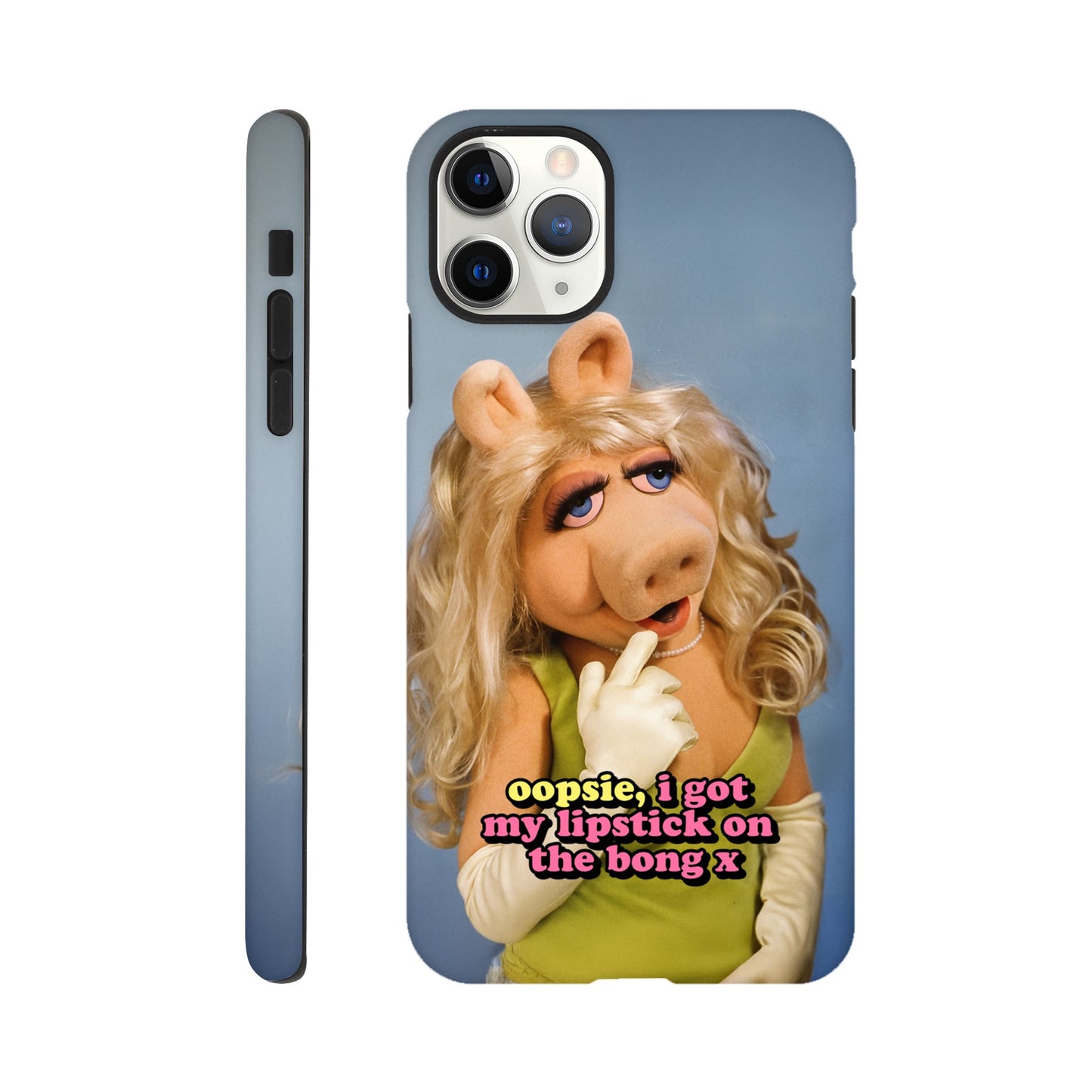 iPhone Case iPhone 11 Pro Max oopsie, i got my lipstick on the bong Piggy Tough iPhone Case ~ GAYSBIE PREMIUM MATERIALS