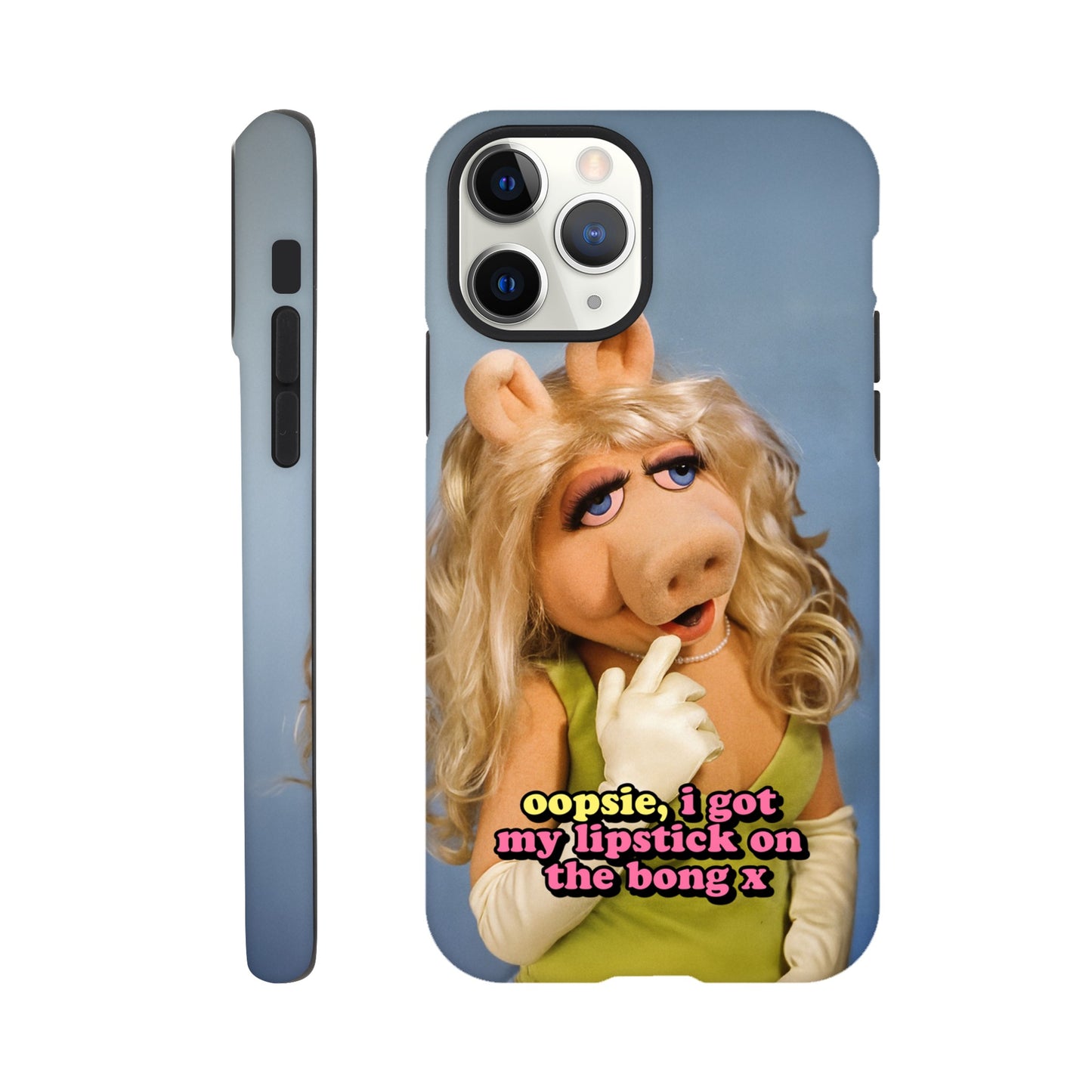 iPhone Case iPhone 11 Pro oopsie, i got my lipstick on the bong Piggy Tough iPhone Case ~ GAYSBIE PREMIUM MATERIALS