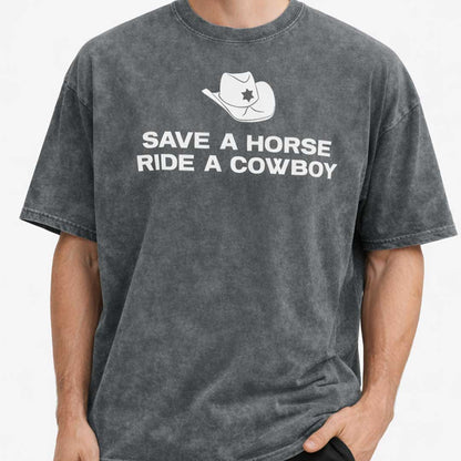 Oversize Tee SAVE A HORSE RIDE A COWBOY Premium Oversized Tee ~ GAYSBIE PREMIUM MATERIALS