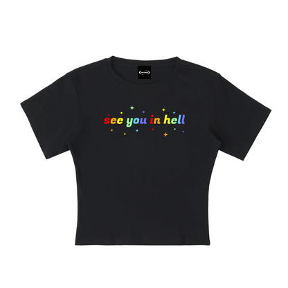 Baby Tee MIDNIGHT / S see you in hell Rainbow Baby Tee ~ GAYSBIE PREMIUM MATERIALS