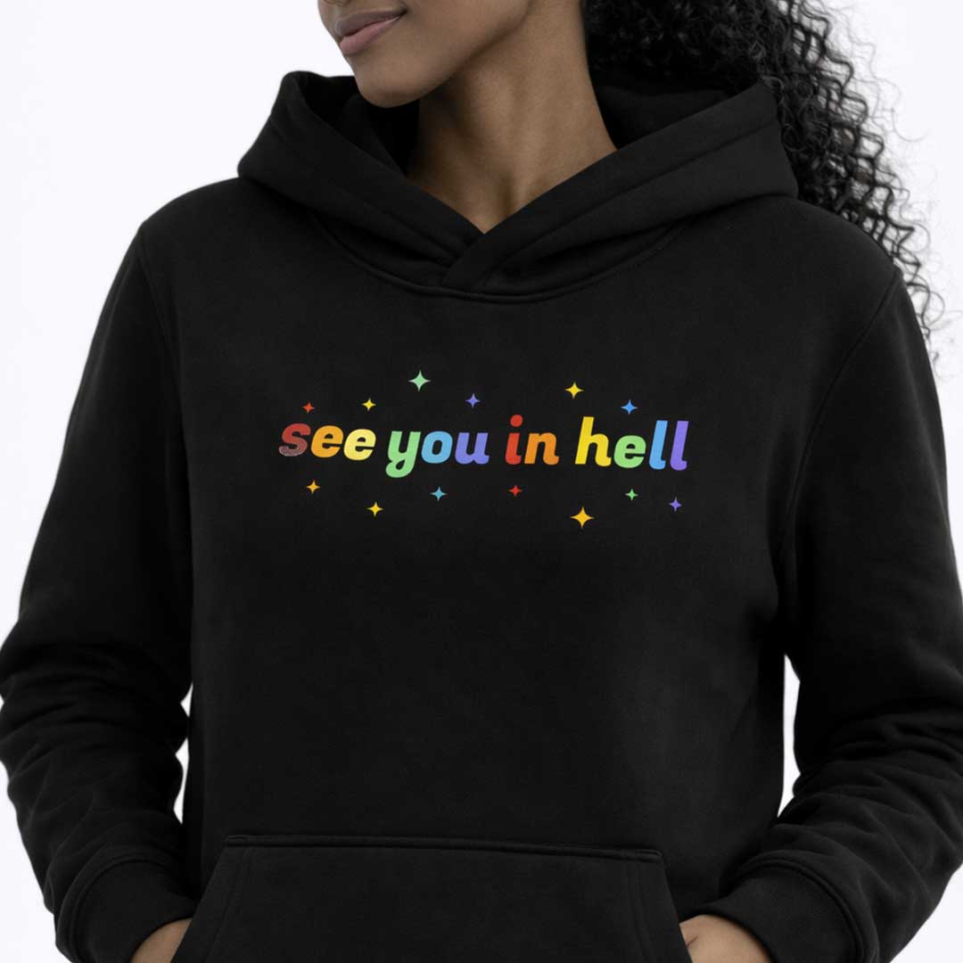 Premium Hood see you in hell Rainbow Heavy Fleece Hoodie ~ GAYSBIE PREMIUM MATERIALS