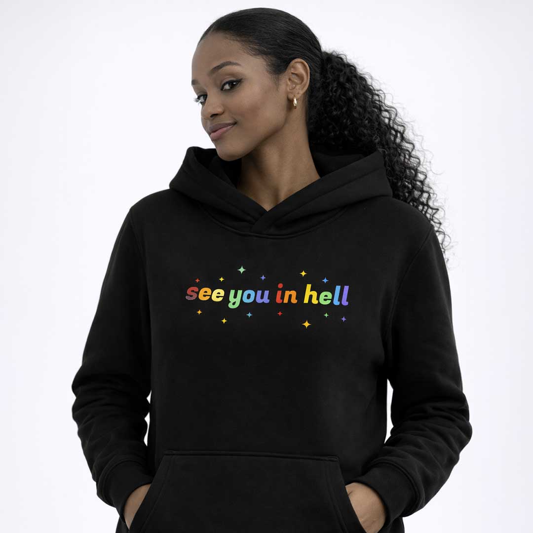 Premium Hood see you in hell Rainbow Heavy Fleece Hoodie ~ GAYSBIE PREMIUM MATERIALS
