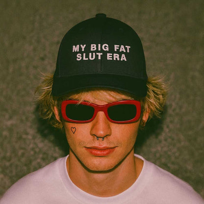 MY BIG FAT SLUT ERA Embroidered Cap ~ GAYSBIE