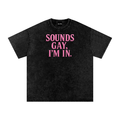 Oversize Tee MIDNIGHT / S SOUND'S GAY, I'M IN. Premium Oversized Tee ~ GAYSBIE PREMIUM MATERIALS