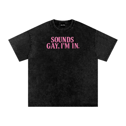 Oversize Tee MIDNIGHT / S SOUNDS GAY, I'M IN. Premium Oversized Tee ~ GAYSBIE PREMIUM MATERIALS