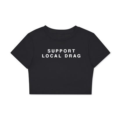 Crop Tee MIDNIGHT / XS SUPPORT LOCAL DRAG Crop Tee ~ GAYSBIE PREMIUM MATERIALS