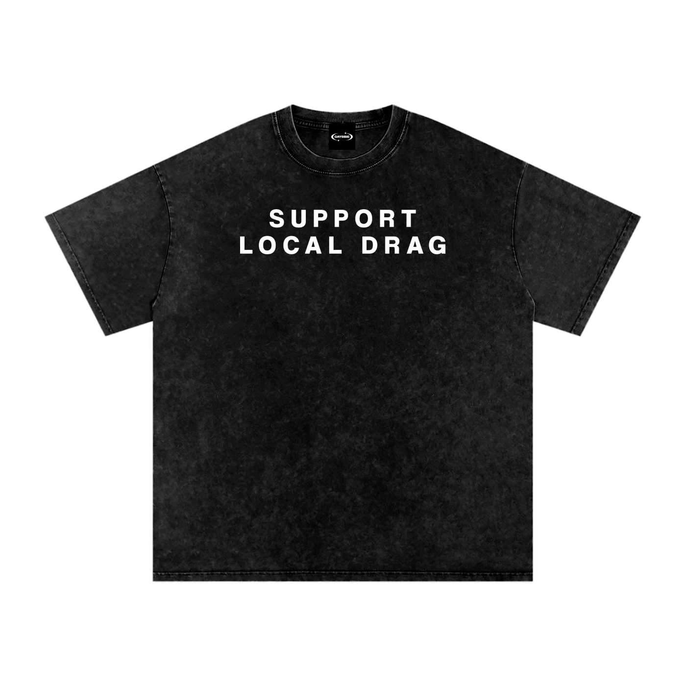 Oversize Tee MIDNIGHT / S SUPPORT LOCAL DRAG Premium Oversized Tee ~ GAYSBIE PREMIUM MATERIALS