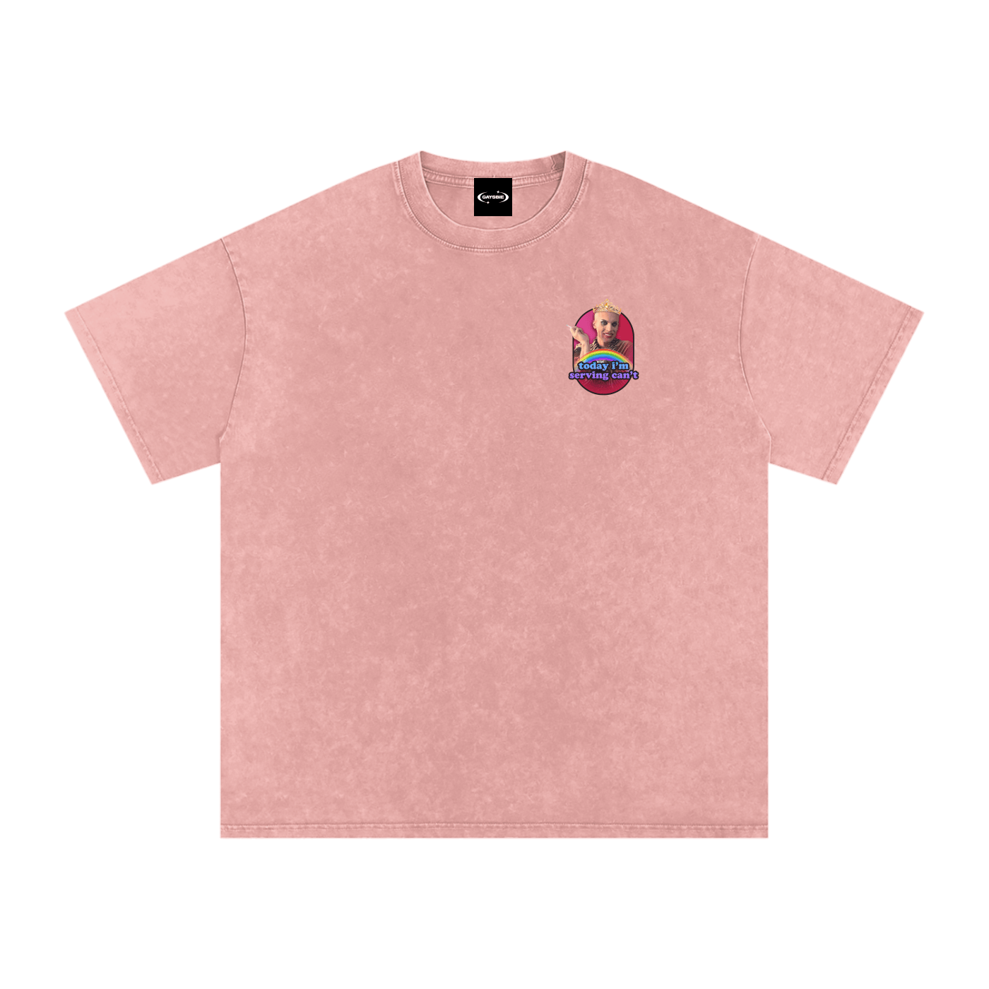 Oversize Tee Light Pink / S today i'm serving can't Katya Premium Oversized Tee ~ GAYSBIE PREMIUM MATERIALS