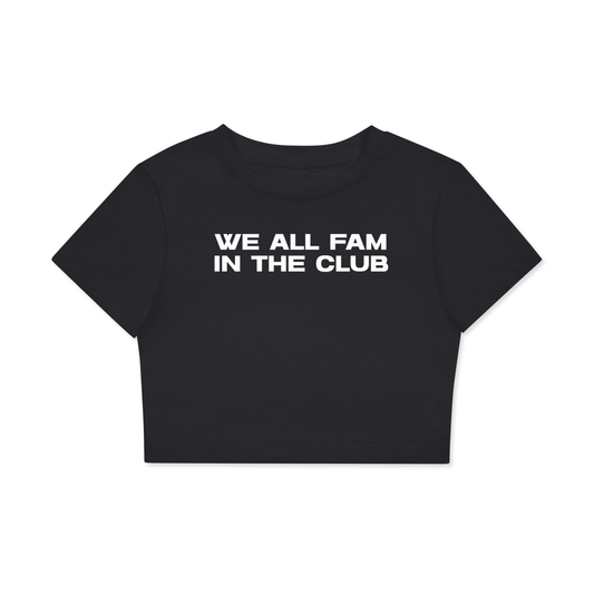 Crop Tee MIDNIGHT / XS WE ALL FAM IN THE CLUB Crop Tee ~ GAYSBIE PREMIUM MATERIALS