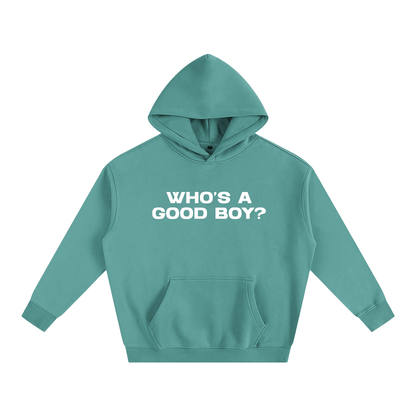 Premium Hood MINTY / S WHO'S A GOOD BOY? Heavy Fleece Hoodie ~ GAYSBIE PREMIUM MATERIALS