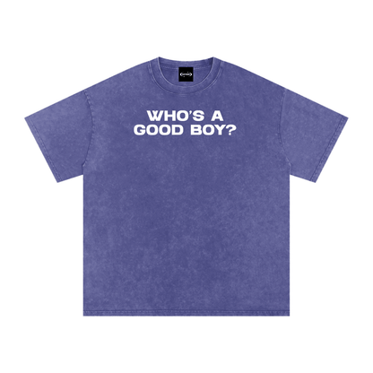 Oversize Tee GRAPE / S WHO'S A GOOD BOY Premium Oversized Tee ~ GAYSBIE PREMIUM MATERIALS