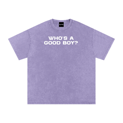 Oversize Tee LIGHT PURPLE / S WHO'S A GOOD BOY Premium Oversized Tee ~ GAYSBIE PREMIUM MATERIALS